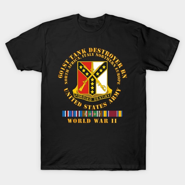 601st Tank Destroyer Bn DUI - EUR SVC- WWII T-Shirt by twix123844